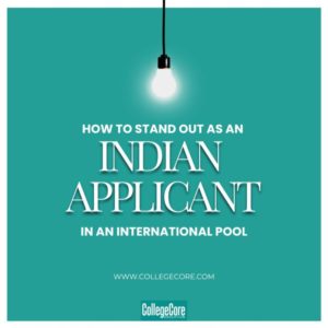 How to Stand Out as an Indian Applicant in an International Pool